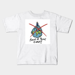 Save ur planet Kids T-Shirt